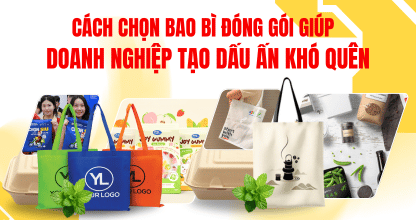 Cách Chọn Bao Bì Đóng Gói Giúp Doanh Nghiệp Tạo Dấu Ấn Khó Quên