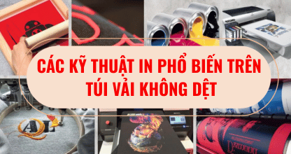 Các Kỹ Thuật In Phổ Biến Trên Túi Vải Không Dệt: Ưu – Nhược Và Cách Chọn Phù Hợp