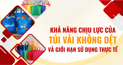 Khả Năng Chịu Lực Của Túi Vải Không Dệt Và Giới Hạn Sử Dụng Thực Tế