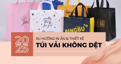 Xu Hướng In Ấn & Thiết Kế Túi Vải Không Dệt Năm 2025 Mà Bạn Nên Biết