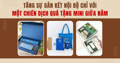 Tăng Sự Gắn Kết Nội Bộ Chỉ Với Một Chiến Dịch Quà Tặng Mini Giữa Năm