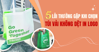 5 Lỗi Thường Gặp Khi Chọn Túi Vải Không Dệt In Logo – Và Cách Tránh