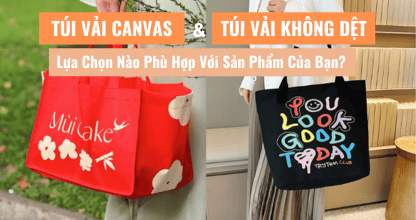 So Sánh Túi Vải Canvas Và Túi Vải Không Dệt: Lựa Chọn Nào Phù Hợp Với Sản Phẩm Của Bạn?
