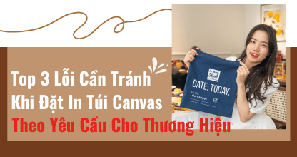 Top 3 Lỗi Cần Tránh Khi Đặt In Túi Canvas Theo Yêu Cầu Cho Thương Hiệu