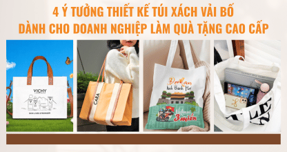 4 Ý Tưởng Thiết Kế Túi Xách Vải Bố Dành Cho Doanh Nghiệp Làm Quà Tặng Cao Cấp