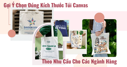 Gợi Ý Chọn Đúng Kích Thước Túi Canvas Theo Nhu Cầu Cho Các Ngành Hàng 