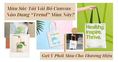 Màu Sắc Túi Vải Bố Canvas Nào Đang “Trend” Mùa Này? Gợi Ý Phối Màu Cho Thương Hiệu
