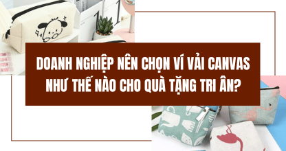 Doanh Nghiệp Nên Chọn Ví Vải Canvas Như Thế Nào Cho Quà Tặng Tri Ân?