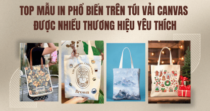 Top Mẫu In Phổ Biến Trên Túi Vải Canvas Được Nhiều Thương Hiệu Yêu Thích