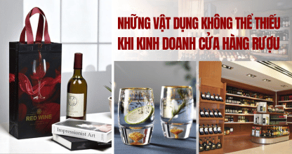 Những Vật Dụng Không Thể Thiếu Khi Kinh Doanh Cửa Hàng Rượu thumbnail