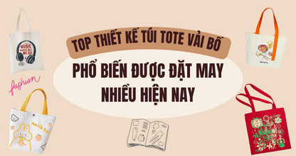 Top Thiết Kế Túi Tote Vải Bố Phổ Biến Được Đặt May Nhiều Hiện Nay thumbnail