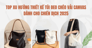 Top Xu Hướng Thiết Kế Túi Đeo Chéo Vải Canvas Dành Cho Chiến Dịch 2025 thumbnail