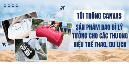 Túi Trống Canvas – Sản Phẩm Bao Bì Lý Tưởng Cho Các Thương Hiệu Thể Thao, Du Lịch thumbnail