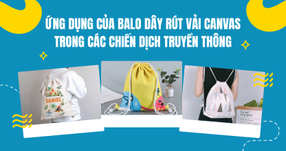 Ứng Dụng Của Balo Dây Rút Vải Canvas Trong Các Chiến Dịch Truyền Thông thumbnail